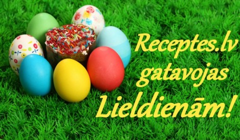 Receptes.lv gatavojas Lieldienām